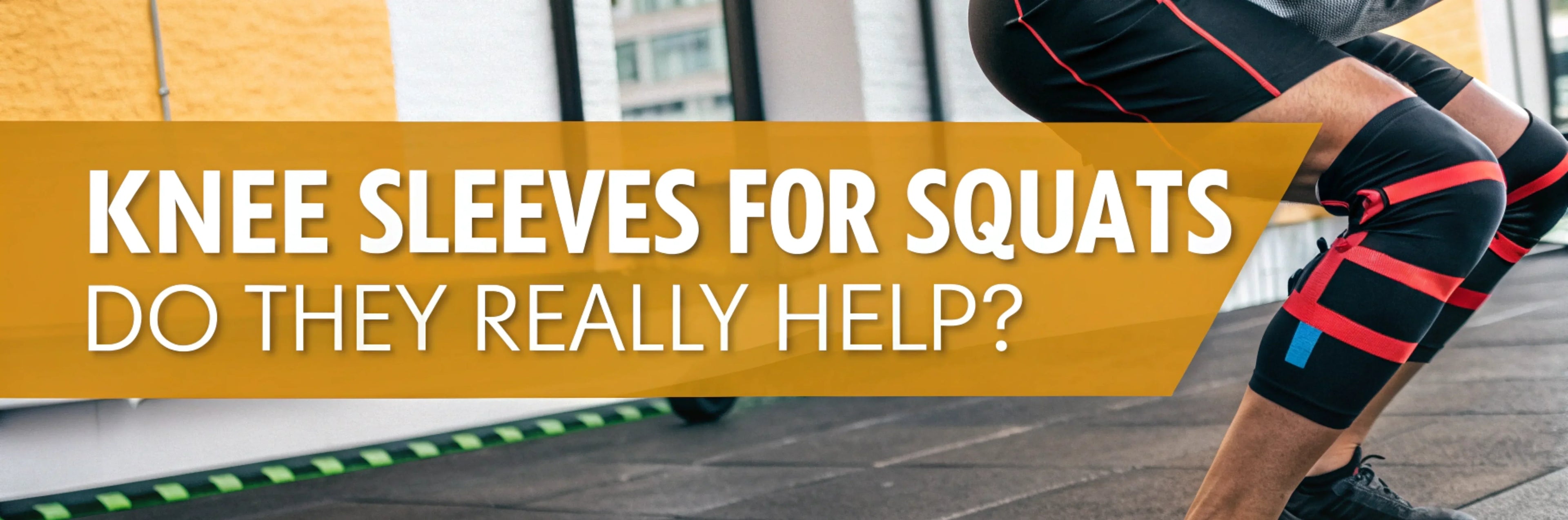 Knee Sleeves for Squats: Do They Really Help?